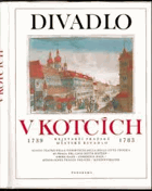 Divadlo v Kotcích Nejstarší pražské městské divadlo 1739 - 1783