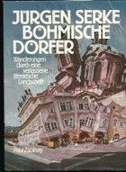 Böhmische Dörfer Wanderungen durch eine verlassene literarische Landschaft