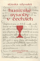 Husitské synody v Čechách 1418-1440 Příspěvek k úloze univerzitních mistrů v husitské ...