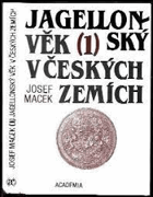 Jagellonský věk v českých zemích I 1471-1526 Hospodářská základna a královská moc