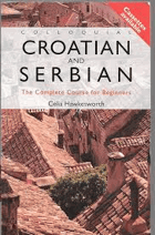 Colloquial Croatian and Serbian The complete course for beginners