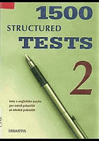 1500 structured tests 2 Testy z anglického jazyka pro mírně pokročilé až středně pokročilé