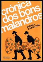 CRÓNICA DOS BONS MALANDROS da palma da mão à ponta da unha
