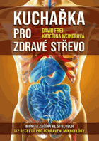 Kuchařka pro zdravé střevo Imunita začíná ve střevech