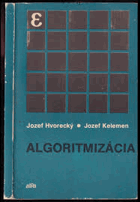 Algoritmizácia Elementárny úvod.