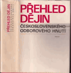 Přehled dějin československého odborového hnutí