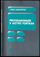 Programovanie v jazyku Fortran. Počítače a programovanie