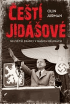 Čeští jidášové Největší zrádci v našich dějinách