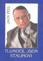 Tlumočil jsem Stalinovi Jack Peel