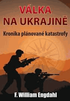 Válka na Ukrajině Kronika plánované katastrofy