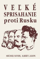 Veľké sprisahanie proti Rusku O čom sa nesmie ...