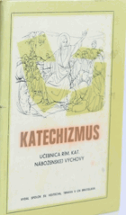 KATECHIZMUS Učebnica rím.kat.náboženskej výchovy