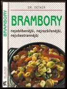 BRAMBORY Nejoblíbenější, nejrozšířenější, nejvšestrannější