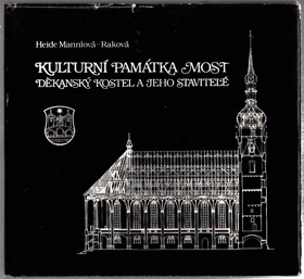 Kulturní památka Most - děkanský kostel a jeho stavitelé