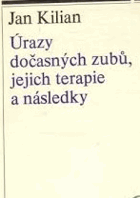 Úrazy dočasných zubů, jejich terapie a následky.