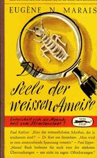 Die Seele der weissen Ameise. Entwickelt sich die Menschheit zum Termitenstaat? HERBIG VRLG!!