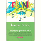 Zpěvník Tancuj Písničky pro dětičky