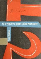 Až k vítězství Hradeckého programu Příspěvky k dějinám rolnického hnutí v letech 1945 ...