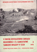 V duchu revolučních a bojových tradic 1. čs. samostatné tankové brigády v SSSR