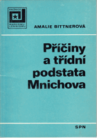 Příčiny a třídní podstata Mnichova - vysokošk. příručka pro výuku marxismu-leninismu