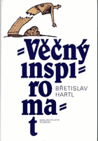 Věčný inspiromat, aneb, Kniha podnětů, jistot a pochybností
