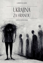 Ukrajina za hranou(Nová studená vojna)