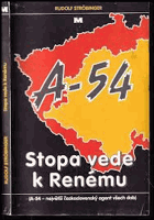 Stopa vede k Renému A-54 Největší československý agent všech dob