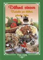 Dělená strava Kuchařka pro štíhlost, zdraví a krásu