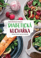 Diabetická kuchařka Recepty vhodné nejen pro diabetiky