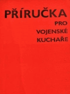 Příručka pro vojenské kuchaře ČSLA