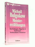 Meistererzählungen. Das Verhängnis - Haus Nr. 13 - Teufelsspuk - Tschitschikows Abenteuer Michail ...