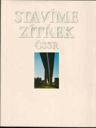 Stavíme zítřek ČSSR