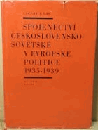 Spojenectví československo sovětské v evropské politice 1935-1939.