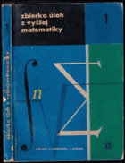 Zbierka úloh z vyššej matematiky 1