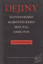 Dejiny slovenského robotníckeho hnutia 1848 1918