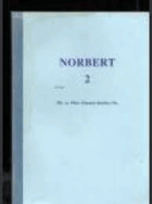 NORBERT 2 Běda tomu, kdo vyčníval z řady- - 2