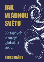 Jak vládnou světu 22 strategií globální moci