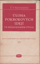 Úloha pokrokových idejí ve společenském vývoji.