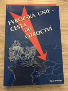 Evropská unie Cesta do otroctví