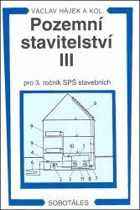 Pozemní stavitelství III Pro 1. až 4. ročník SPŠ stavebních