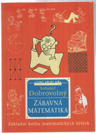 Zábavná matematika Základní kniha matematických hříček