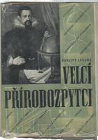 Velcí přírodozpytci - dějiny přírodovědného bádání v životopisech