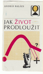Jak život prodloužit