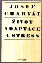 Život, adaptace a stress.