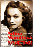 Adina Mandlová - fámy a skutečnost