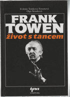 Frank Towen - život s tancem