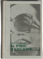 3x Phil Marlowe. Hluboký spánek + Sbohem, míláčku + Loučení s Lennoxem