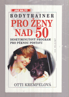 Bodytrainer pro ženy nad 50 - desetiminutový program pro pěknou postavu