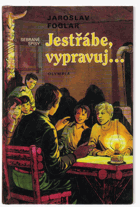 Jestřábe, vypravuj