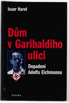 Dům v Garibaldiho ulici - dopadení Adolfa Eichmanna